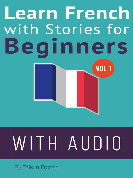 Title details for Learn French with Stories for Beginners by Frederic Bibard - Available